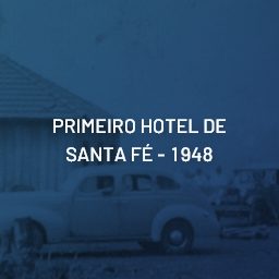 PRIMEIRO HOTEL DE SANTA FÉ - 1948